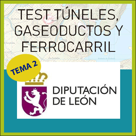 Test Túneles, Gaseoductos y Ferrocarril Provincia de León