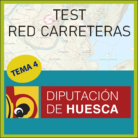 Test Red de Carreteras Provincia de Huesca (Tema 4)